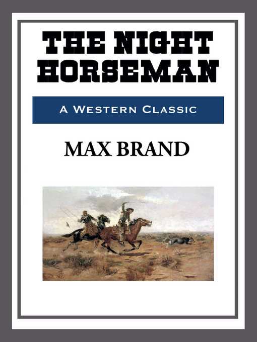 Title details for The Night Horseman by Max Brand - Available